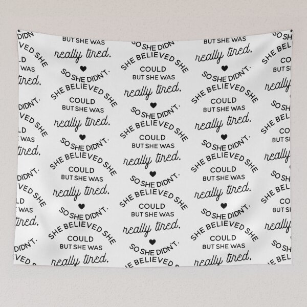 Item preview, she believed she could but she was really tired, so she didn’t. designed and sold by pnkrose.