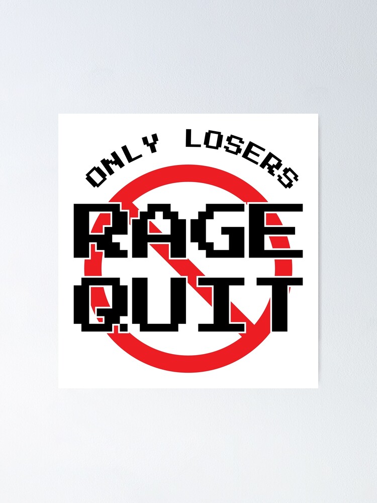 Only Losers Rage Quit Video Games Fan - Gamer Gifts - Sticker