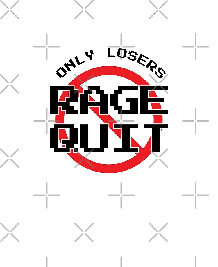 Only Losers Rage Quit Video Games Fan - Gamer Gifts - Sticker