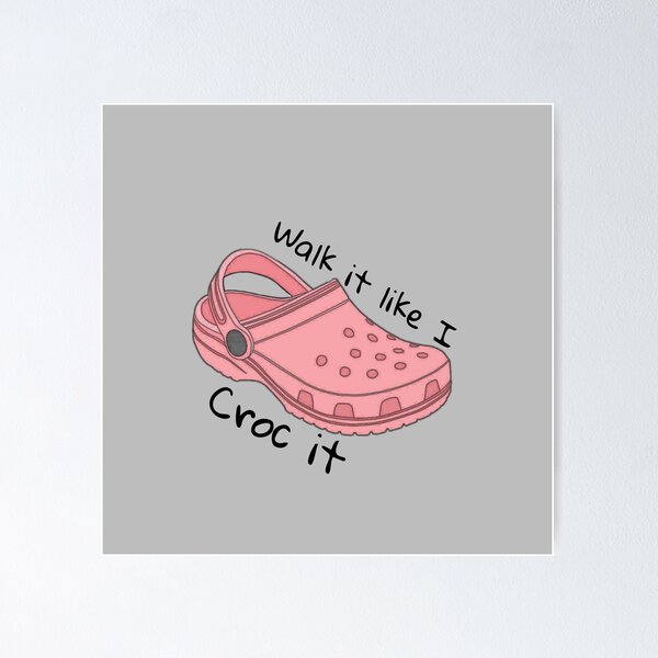 Walk it like sale i croc it