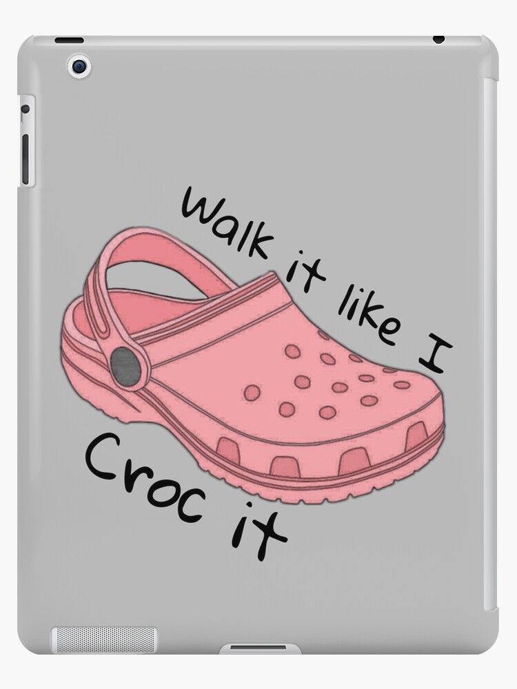 Walk it like i croc hot sale it sticker