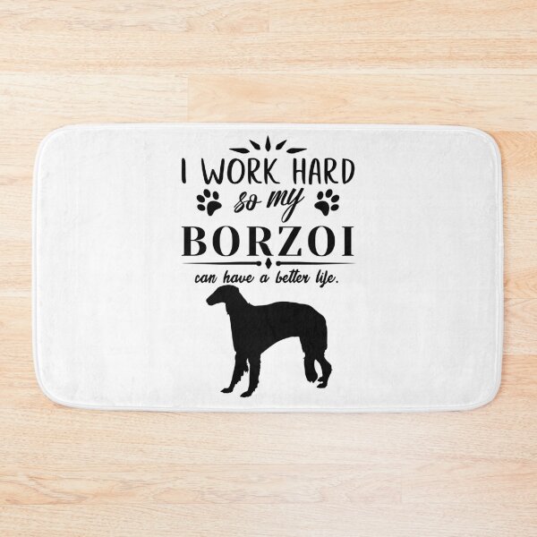 Item preview, I work hard, so my Borzoi can have a better life, funny dog design designed and sold by HEJAshirts.