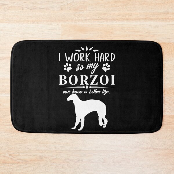Item preview, I work hard, so my Borzoi can have a better life, funny dog design designed and sold by HEJAshirts.