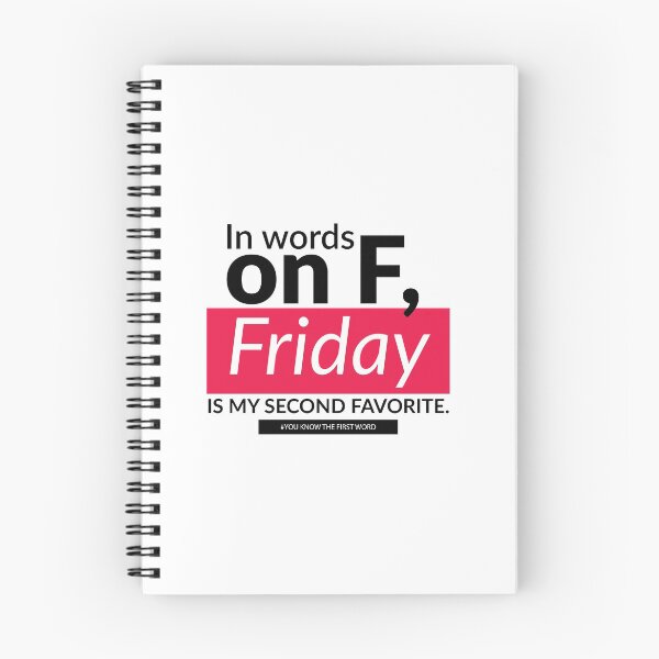 Item preview, In words on F, Friday is my second favorite designed and sold by grafik.