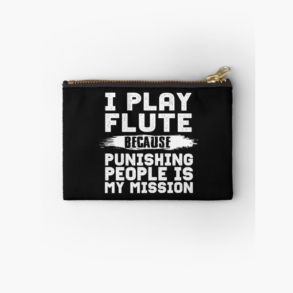 Item preview, I Play Flute Because Punishing People Is My Mission Sarcastic Quote Joe Gift  designed and sold by alenaz.