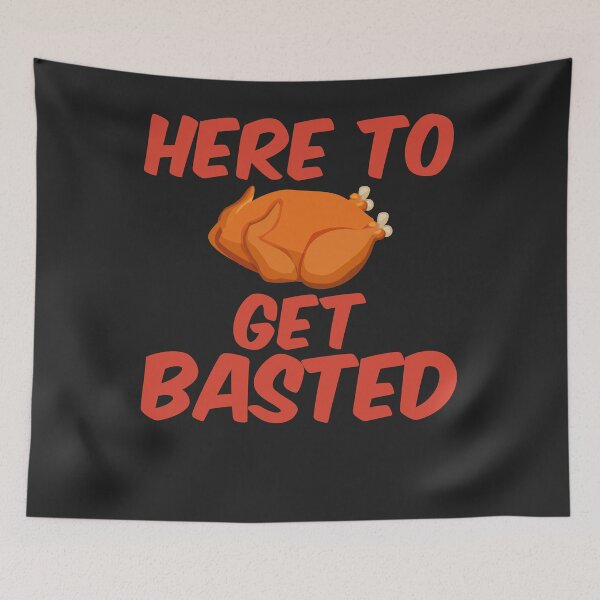 Item preview, Here To Get Basted Thanksgiving designed and sold by nemo-shop.