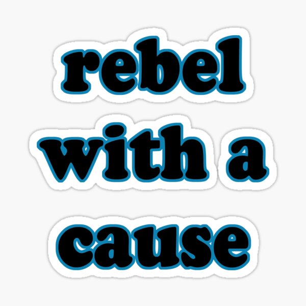 Item preview, Rebel With A Cause designed and sold by SerpentSkyArts.