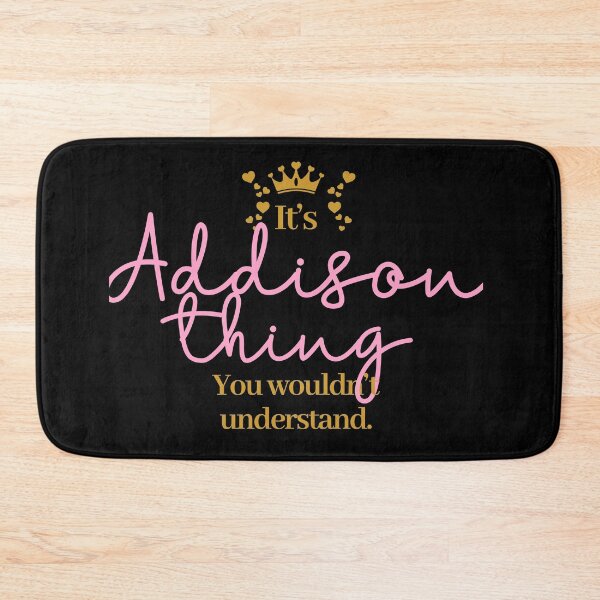 Item preview, Its Addison thing you wouldnt understand designed and sold by elhefe.