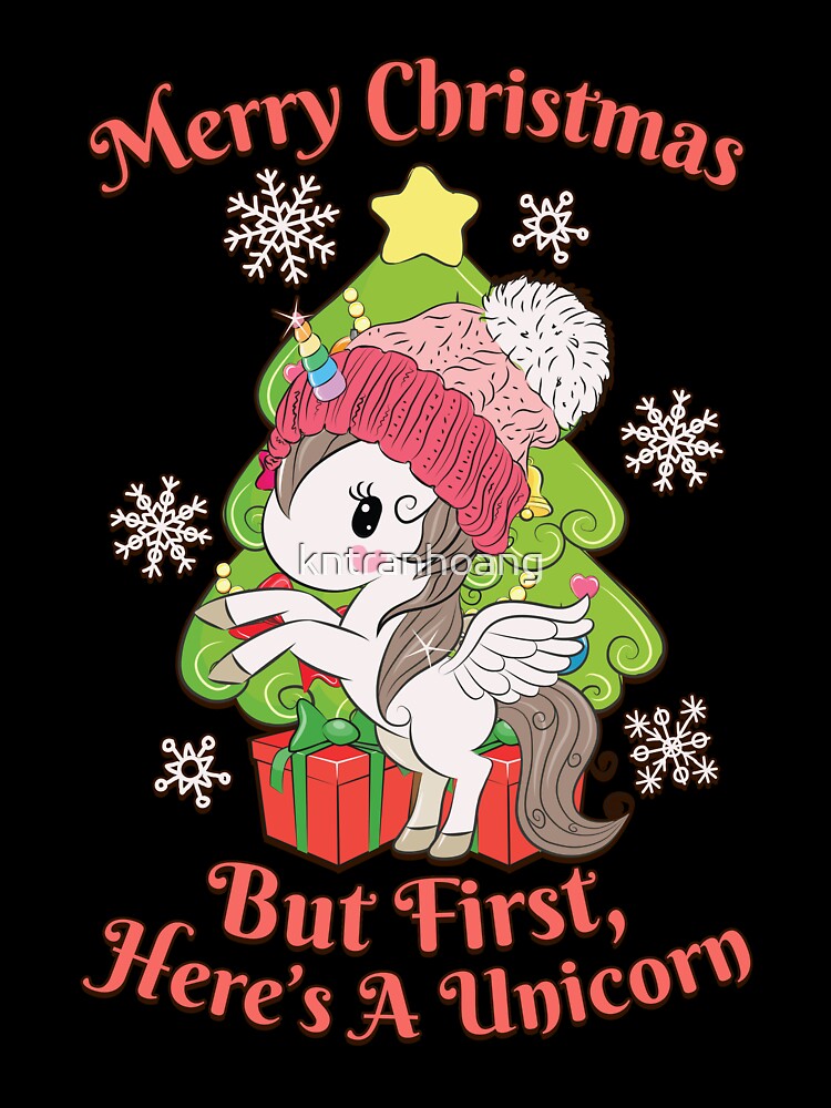 Download Cute Christmas Unicorn Lover Gift Merry Christmas But First Majestic Lover Kids T Shirt By Kntranhoang Redbubble
