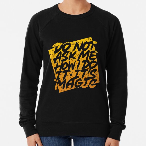 Item preview, Don't Ask Me How I Do It. It's Magic designed and sold by Zagach Letters.