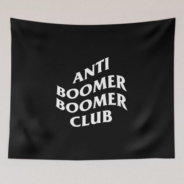 Item preview, Anti Boomer Boomer Club designed and sold by artsylab.