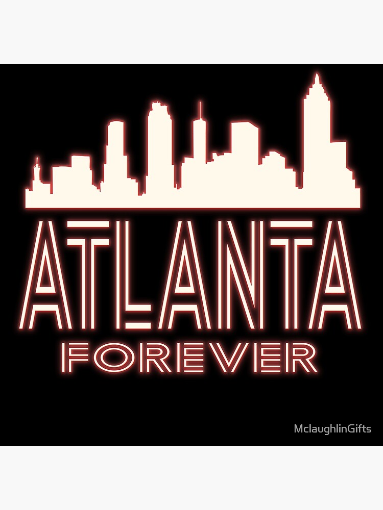 "Atlanta Forever Neon Lights Skyline Version" Poster for Sale by