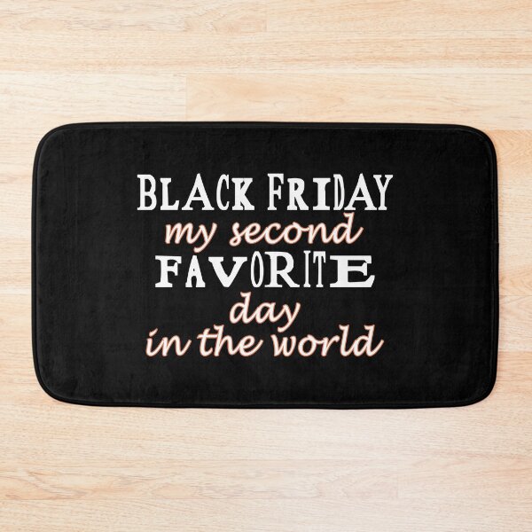 Item preview, Black Friday My Second Favorite Day In The World designed and sold by SmartStyle.