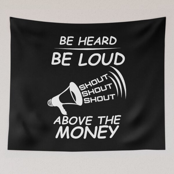 Item preview, Be Heard Be Loud Shout Political designed and sold by CharJens.