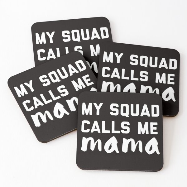 Item preview, My Squad Calls Me Mama designed and sold by Dan Brady.