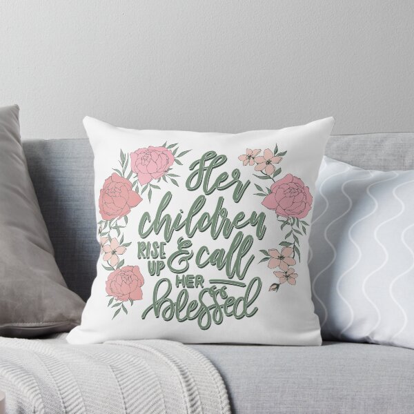 Item preview, Her Children Rise Up and Call Her Blessed, Proverbs 31:28 © GraphicLoveShop designed and sold by Graphic Love Shop.