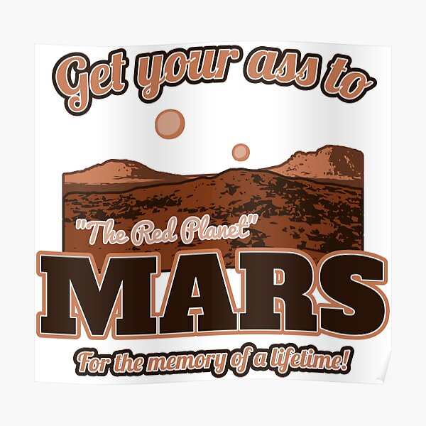 Get Your Ass To Mars Version 2 Poster By Ragetroll Redbubble