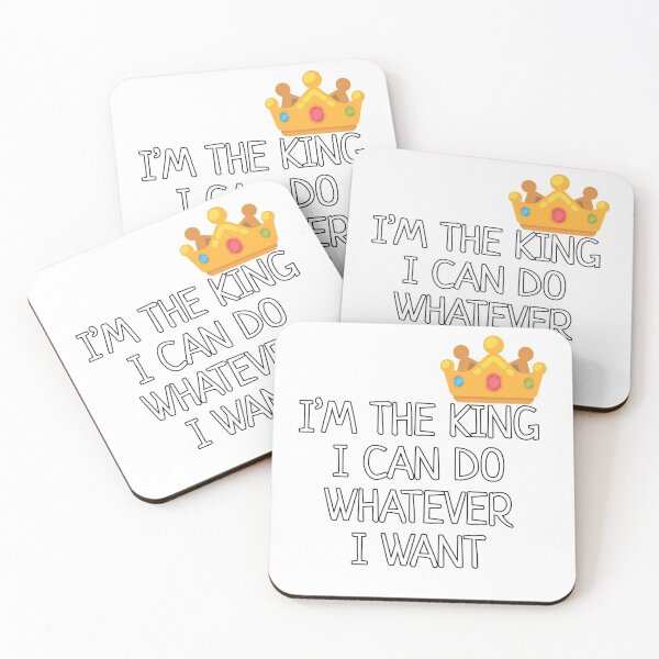 Item preview, I'm The King I Can Do Whatever I Want designed and sold by quackynaut.