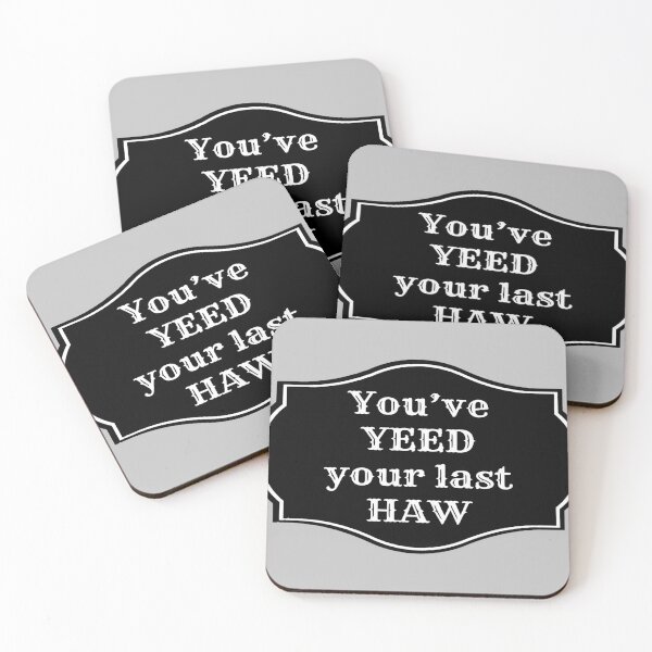 Item preview, You've Yeed Your Last Haw designed and sold by Grathicks.
