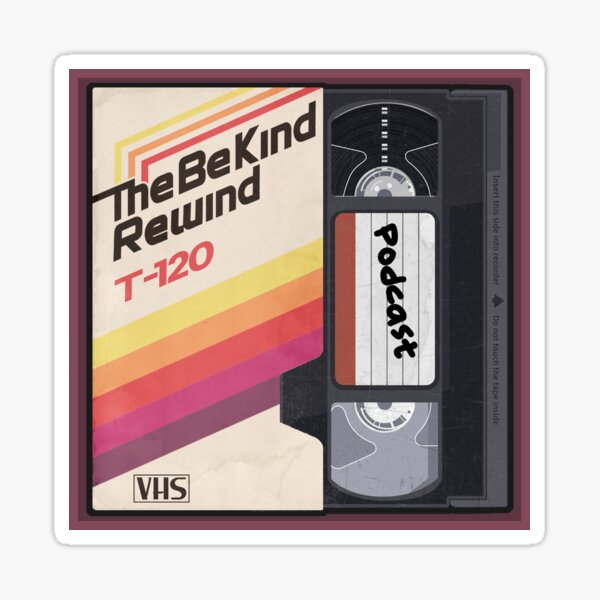 Be Kind Rewind Sticker