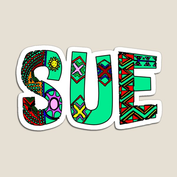 Item preview, SUE IS MY NAME  designed and sold by Attiva.