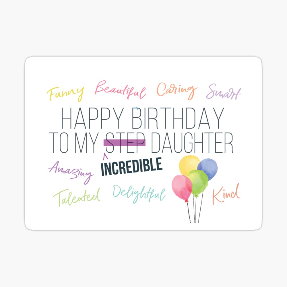 Step Daughter Birthday, Happy Birthday to My Incredible Daughter Greeting Card