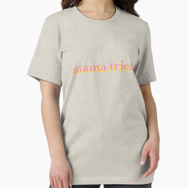 Item preview, Mama tried. designed and sold by debmano.