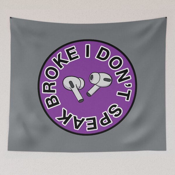 Item preview, AirPods Pro - I Don’t Speak Broke - Purple designed and sold by MOREDANKMEMES.