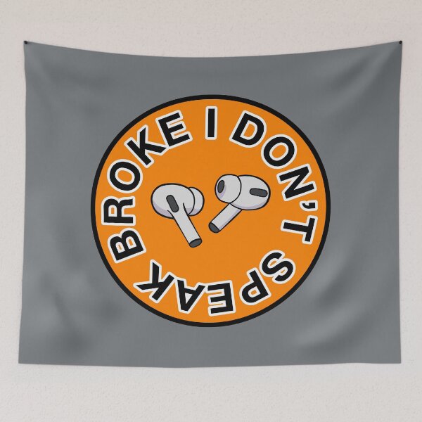 Item preview, AirPods Pro - I Don’t Speak Broke - Orange designed and sold by MOREDANKMEMES.