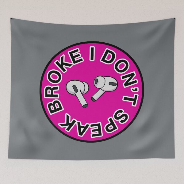 Item preview, AirPods Pro - I Don’t Speak Broke - Magenta  designed and sold by MOREDANKMEMES.