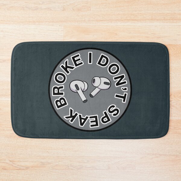 Item preview, AirPods Pro - I Don’t Speak Broke - Grey designed and sold by MOREDANKMEMES.