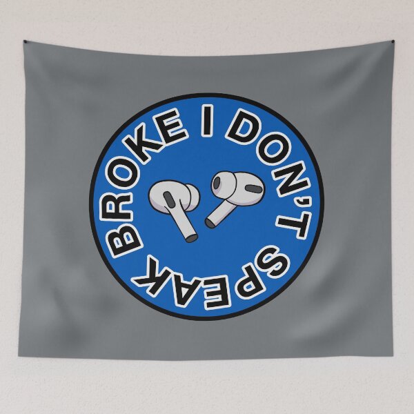Item preview, AirPods Pro - I Don’t Speak Broke - Blue designed and sold by MOREDANKMEMES.