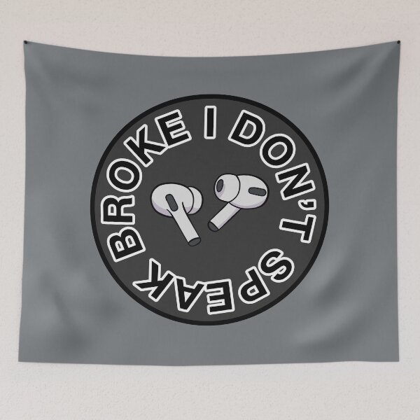Item preview, AirPods Pro - I Don’t Speak Broke - Black designed and sold by MOREDANKMEMES.