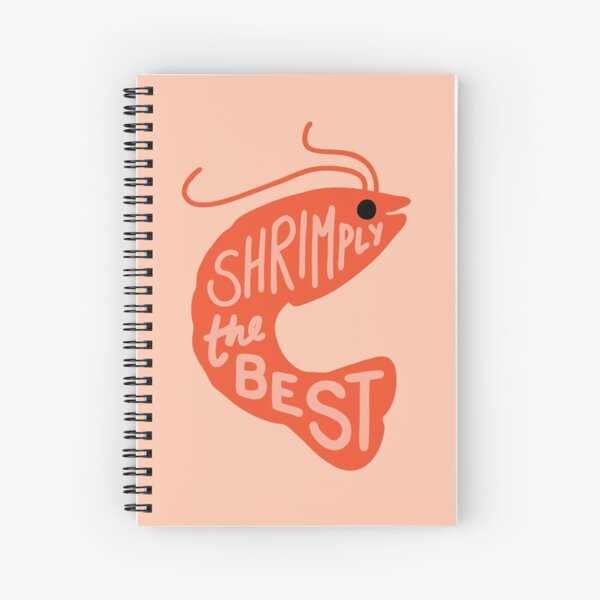 Shrimply the Best Spiral Notebook