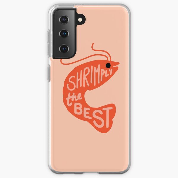 Shrimply the Best Samsung Galaxy Soft Case