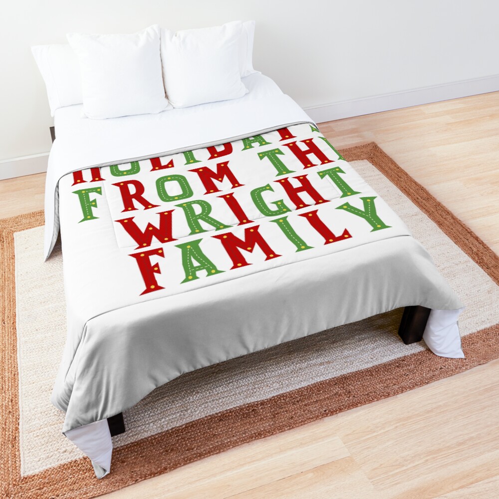 Happy holidays from the Wright family Comforter