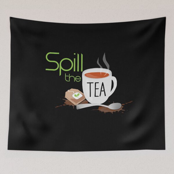 Item preview, Spill the Tea designed and sold by umeimages.