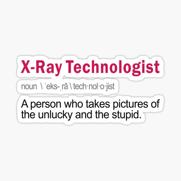 Funny X Ray Technologist Job Definition xray Sticker