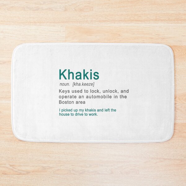 Item preview, Khakis Definiton Boston Accent designed and sold by LGamble12345.