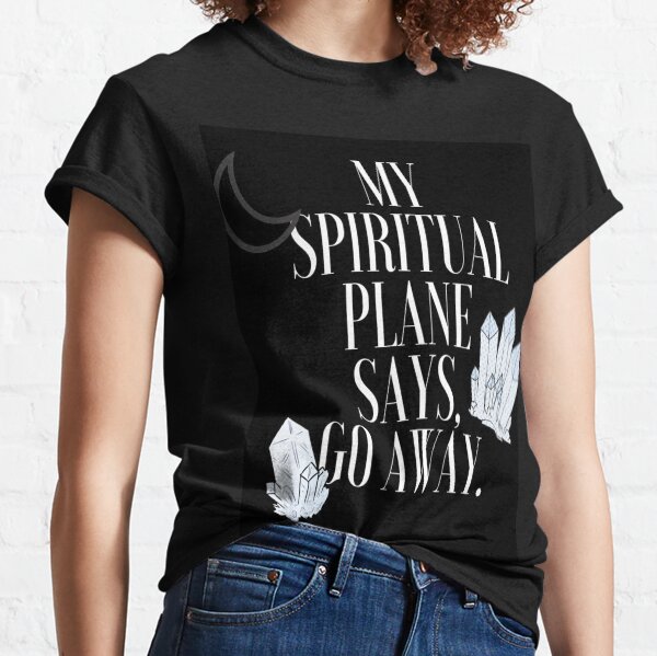 Spiritual Plane Tee Classic T-Shirt