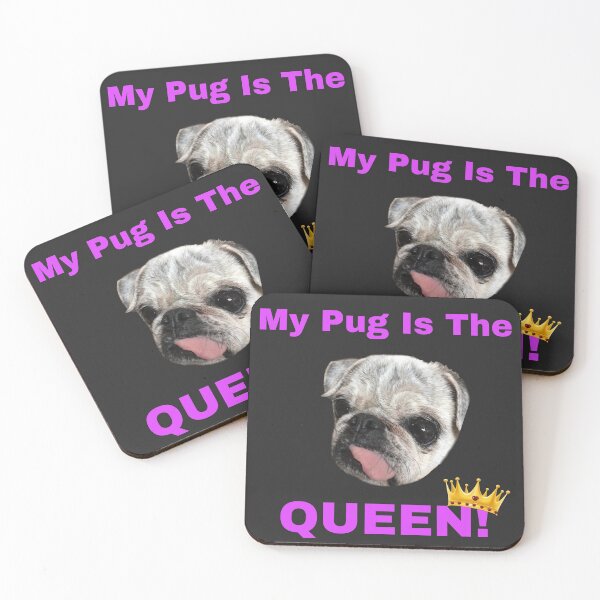 Item preview, My Pug is the Queen designed and sold by PrissyMarie.