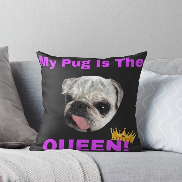 Item preview, My Pug is the Queen designed and sold by PrissyMarie.