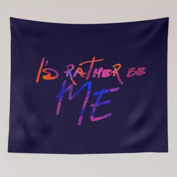Item preview, I'd rather be me designed and sold by Theatre Thoughts.