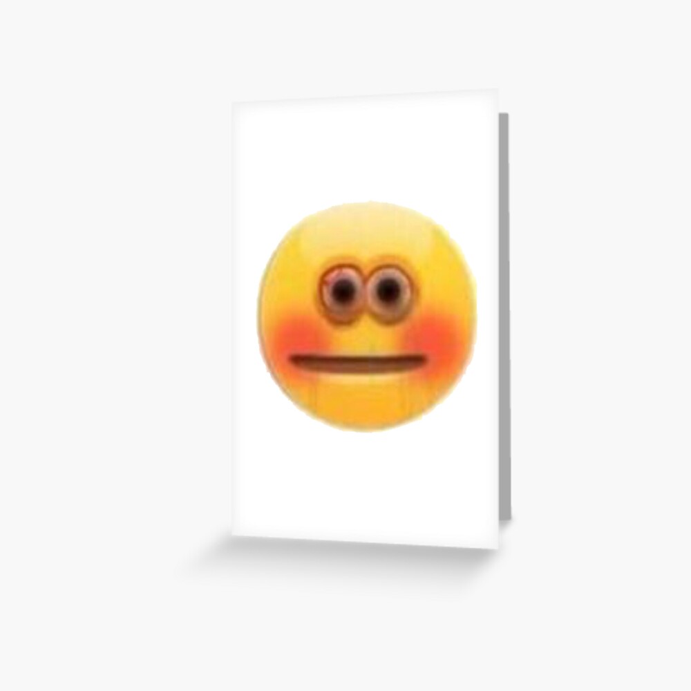 Cursed Stressed Blushing Emoji Greeting Card For Sale By Goath Redbubble