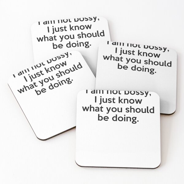 Item preview, I am not bossy I just Know what you should be doing designed and sold by House Sparrow.