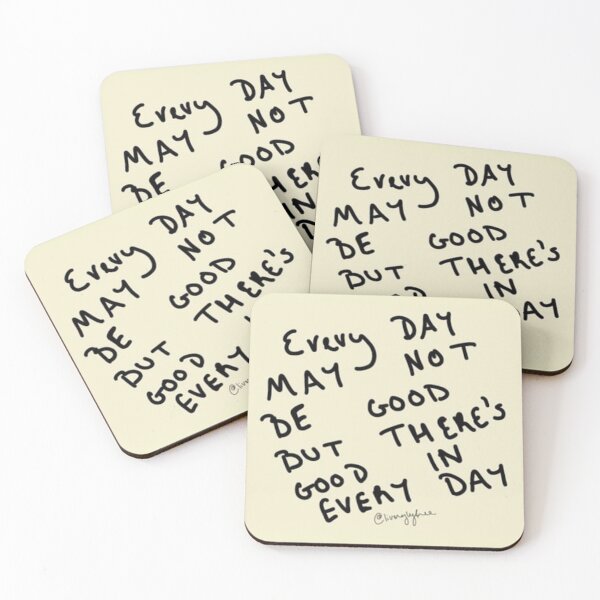 Item preview, Everyday May Not Be Good, But There's Good in Everyday designed and sold by livinglyfree.