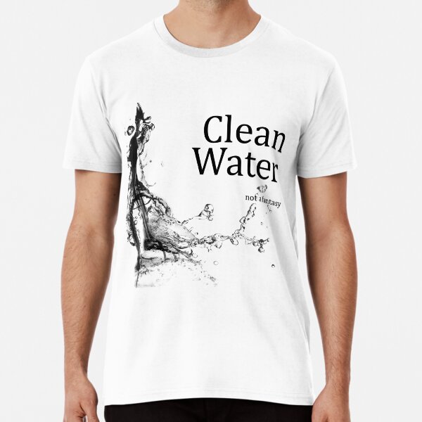 Item preview, Clean Water - Not a Fantasy designed and sold by Wild One.