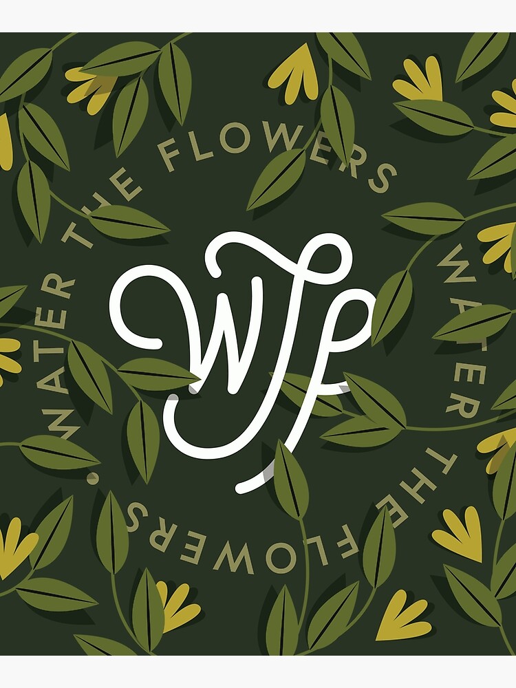 WTF / Water The Flowers - Illustrated Lettering by esztersletters