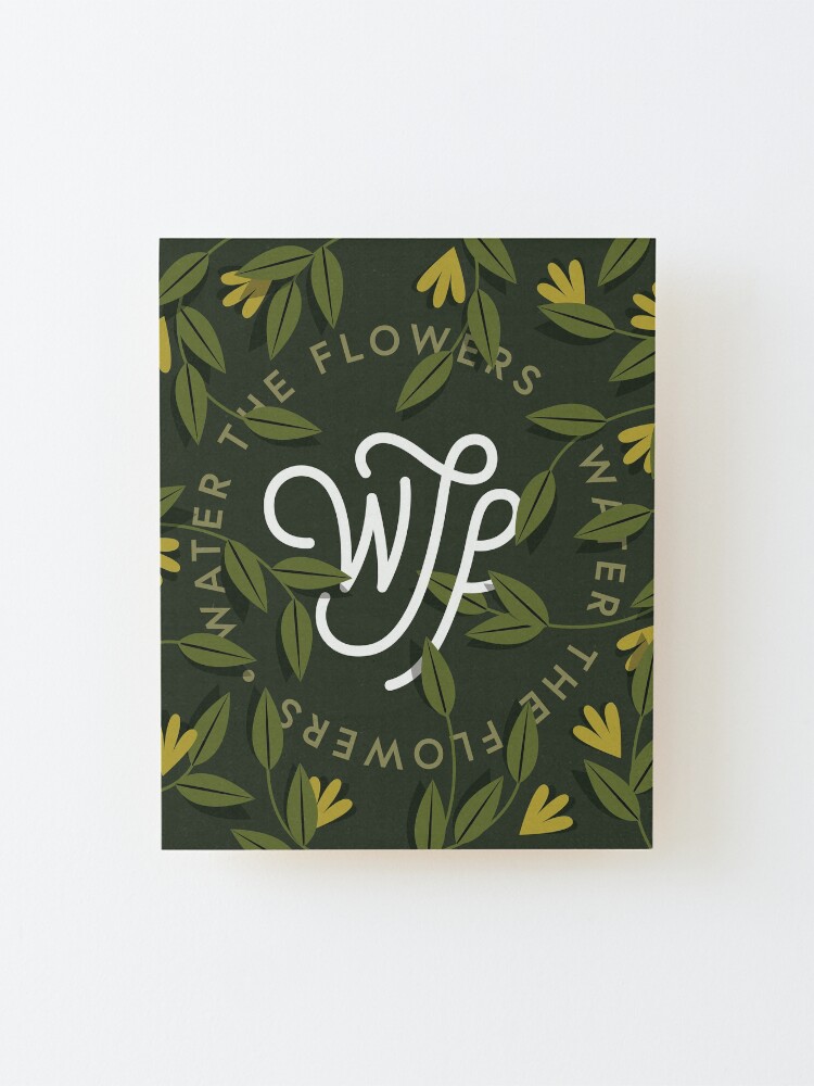 Alternate view of WTF / Water The Flowers - Illustrated Lettering Mounted Print