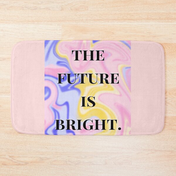 Item preview, THE FUTURE IS BRIGHT designed and sold by erinaceous.